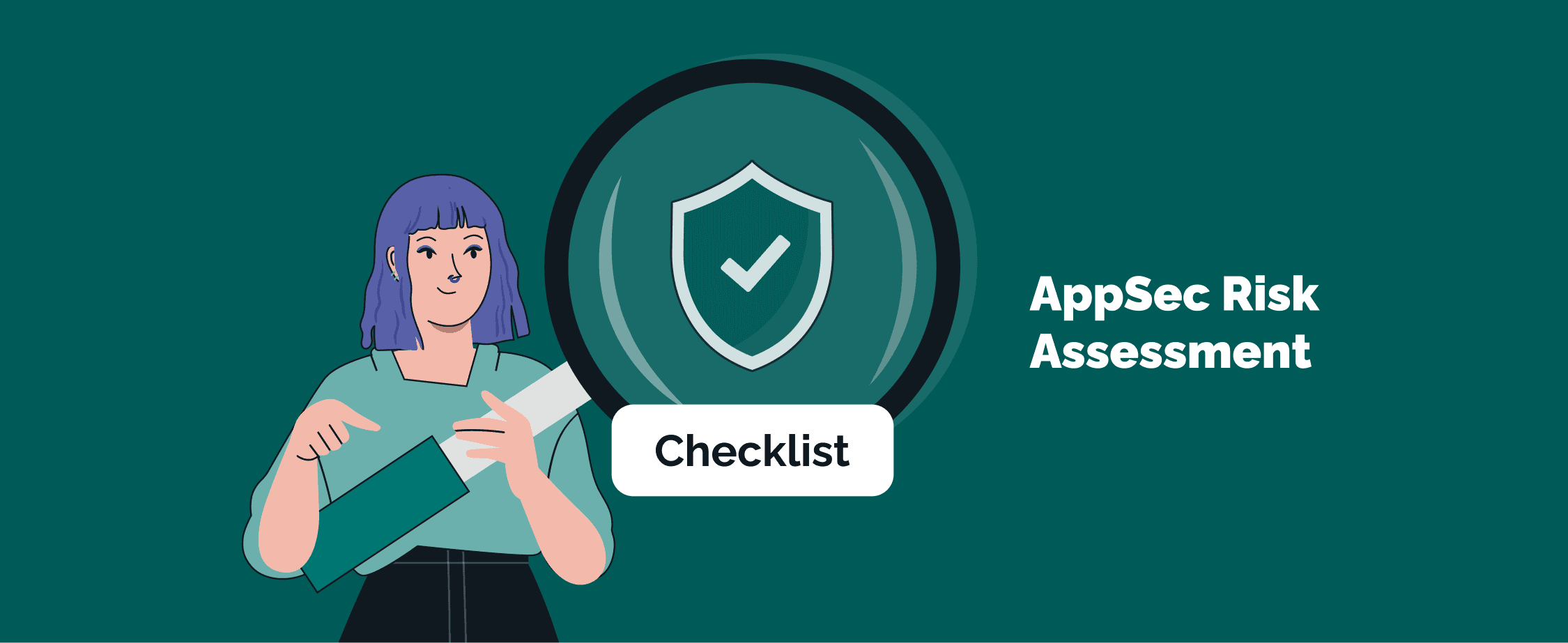 From Code to Compliance: Your AppSec Risk Assessment Checklist