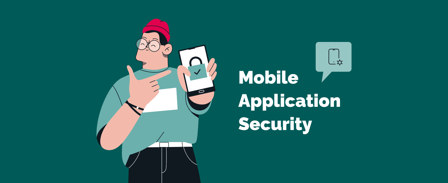 Mobile Application Security: The Ultimate Checklist