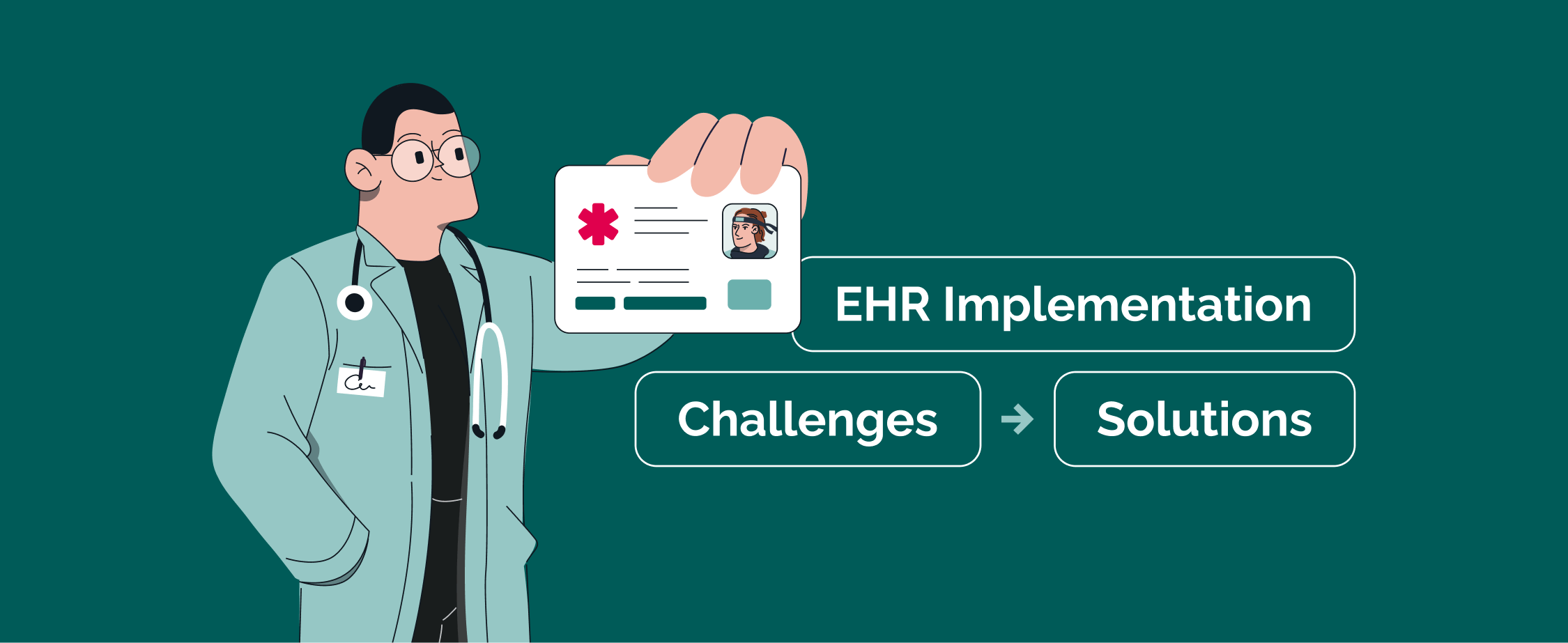 Key EHR Implementation Challenges and Solutions To Overcome Them