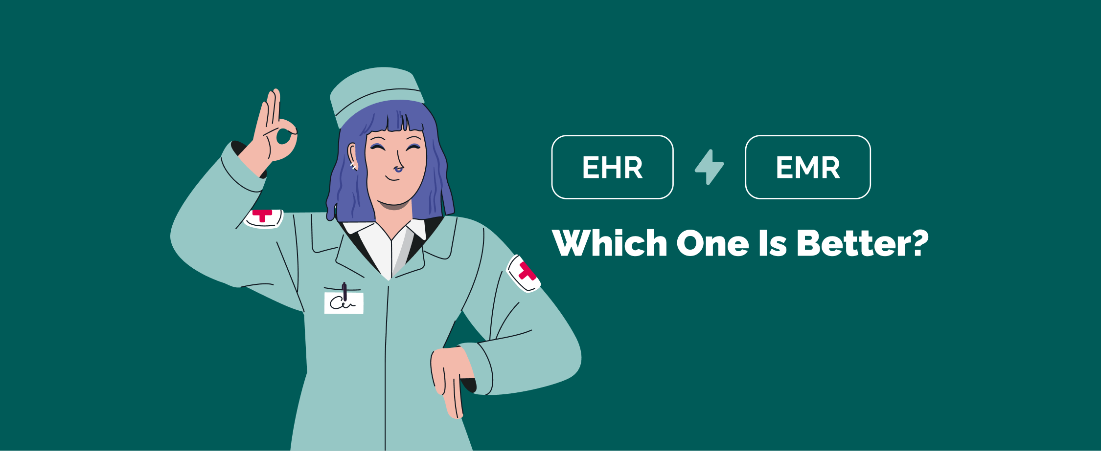 EHR vs. EMR: Which One Is Better for Your Healthcare Practice?