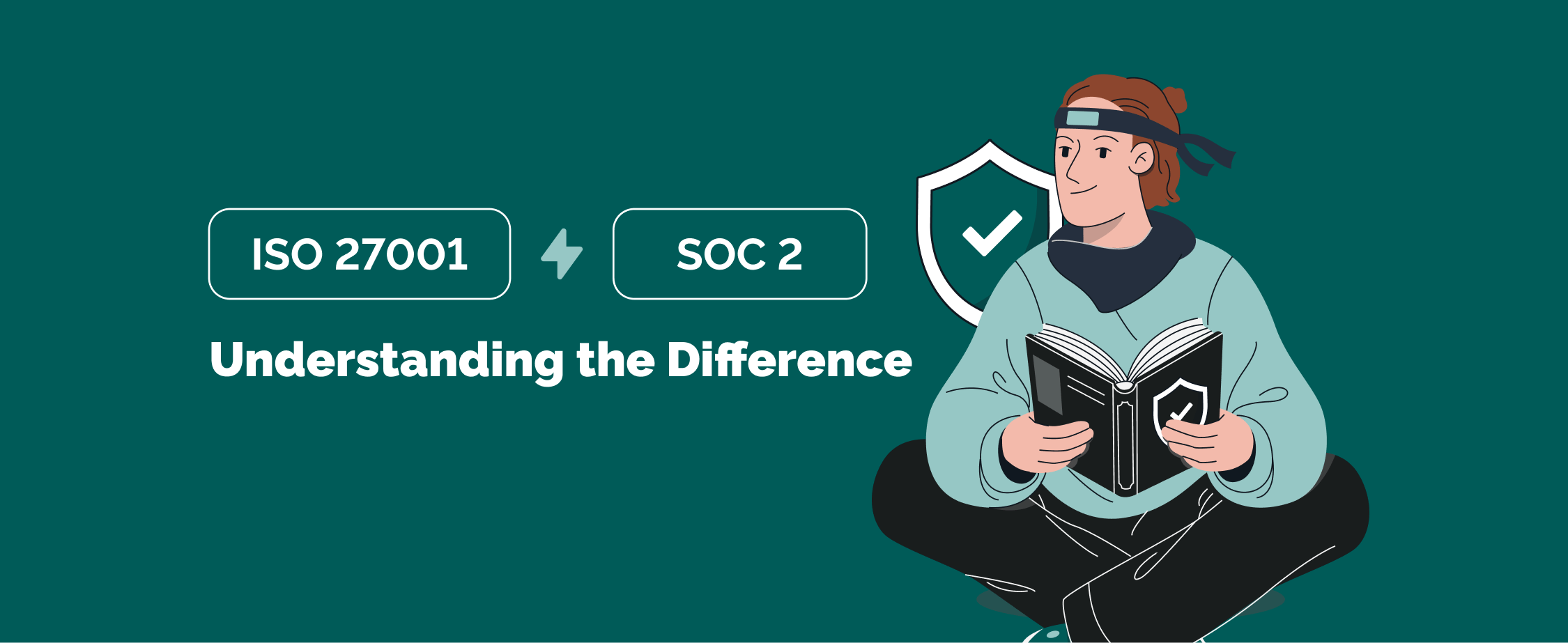 ISO 27001 vs SOC 2: Understanding the Difference